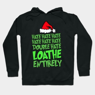 Hate Hate Double Hate Loathe Entirely - Funny Christmas Santa Hoodie